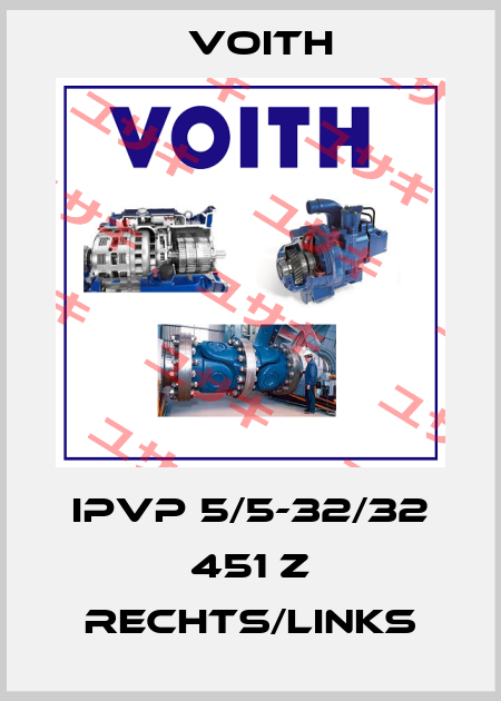 IPVP 5/5-32/32 451 Z Rechts/links Voith