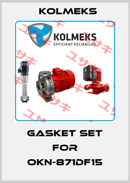 Gasket set for OKN-871DF15 Kolmeks