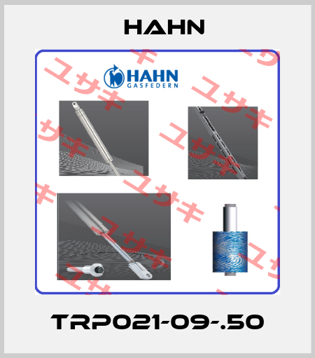 TRP021-09-.50 Hahn
