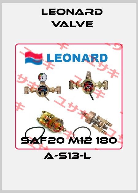 SAF20 M12 180 A-S13-L  LEONARD VALVE