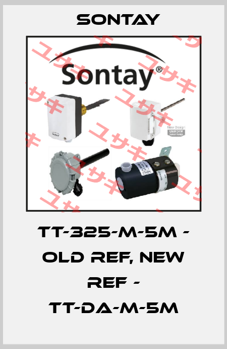 TT-325-M-5M - old ref, new ref - TT-DA-M-5M Sontay