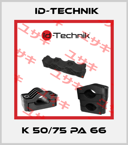 K 50/75 PA 66 ID-Technik