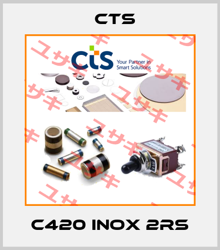 C420 INOX 2RS Cts