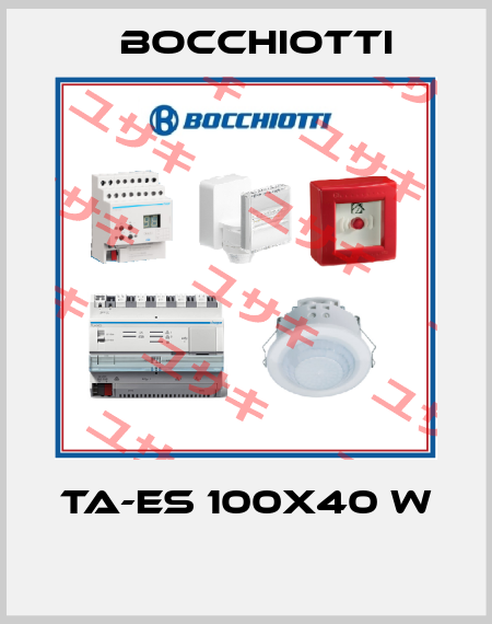 TA-ES 100X40 W  Bocchiotti