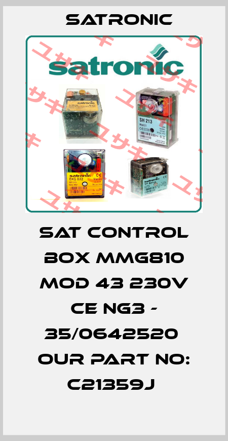 SAT CONTROL BOX MMG810 MOD 43 230V CE NG3 - 35/0642520  OUR PART NO: C21359J  Satronic