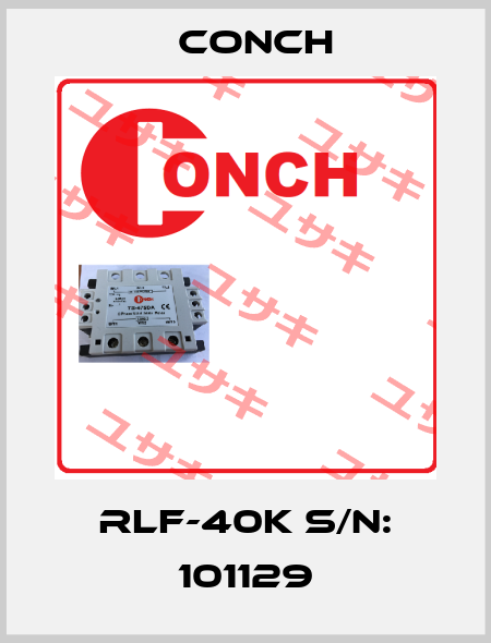RLF-40K S/N: 101129 Conch