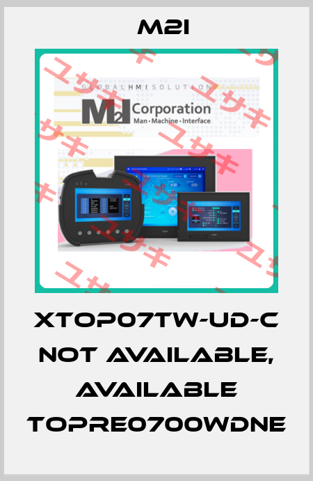 XTOP07TW-UD-C not available, available TOPRE0700WDNE M2I