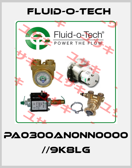 PA0300AN0NN0000 //9K8LG Fluid-O-Tech