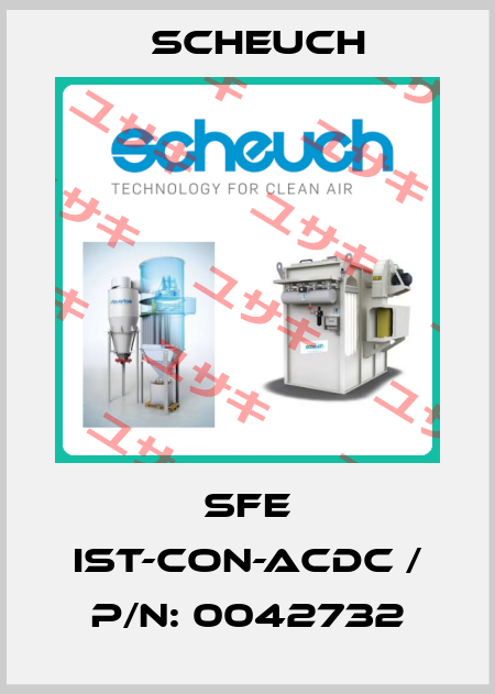 SFE IST-CON-ACDC / P/N: 0042732 Scheuch