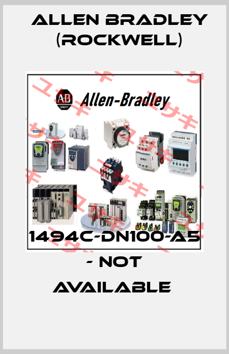 1494C-DN100-A5 - not available  Allen Bradley (Rockwell)