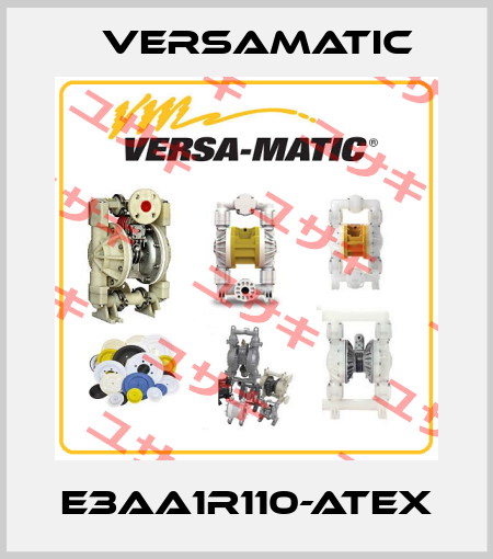E3AA1R110-ATEX VersaMatic