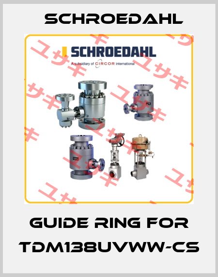 guide ring for TDM138UVWW-CS Schroedahl