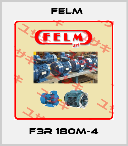 F3R 180M-4 Felm