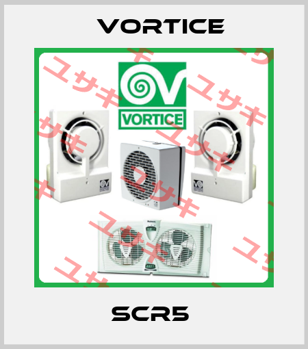 SCR5  Vortice