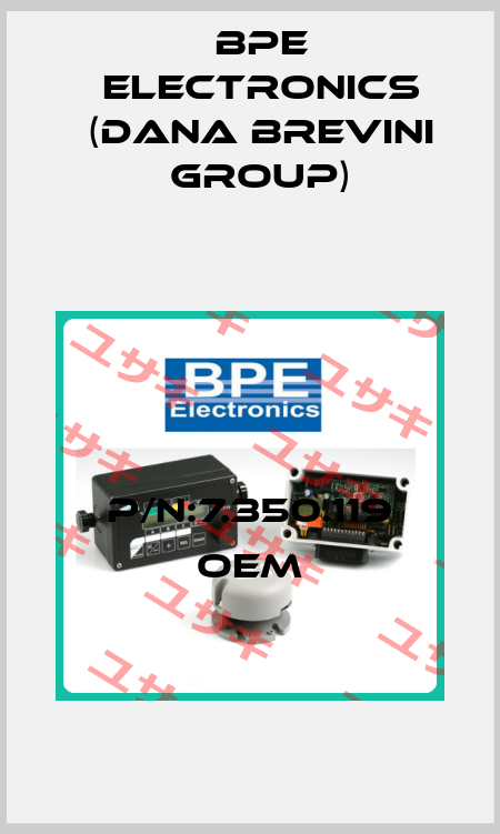P/N:7.350.119 OEM BPE Electronics (Dana Brevini Group)