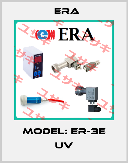 MODEL: ER-3E UV Era
