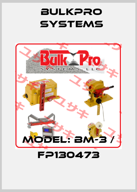 Model: BM-3 / FP130473 Bulkpro systems