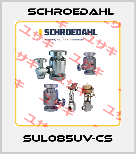 SUL085UV-CS Schroedahl