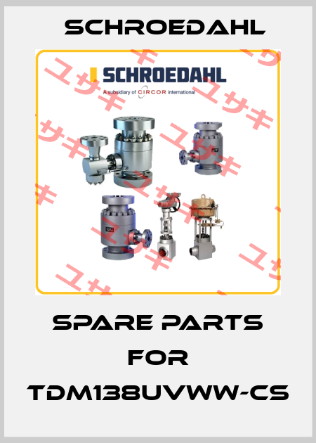 spare parts for TDM138UVWW-CS Schroedahl