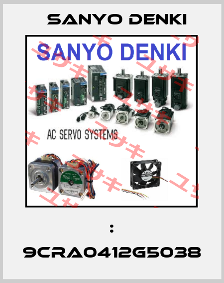 : 9CRA0412G5038 Sanyo Denki