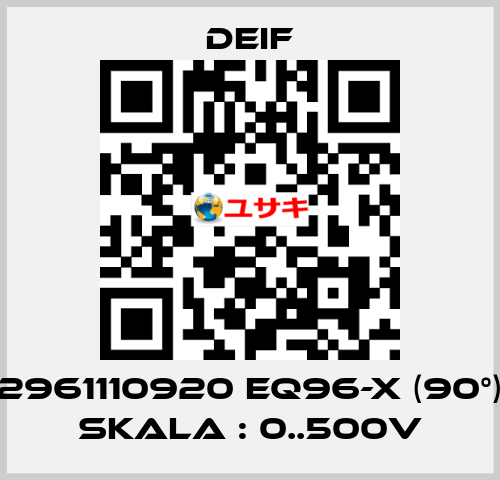 2961110920 EQ96-x (90°) Skala : 0..500V Deif