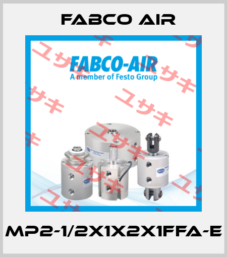 MP2-1/2x1X2X1FFA-E Fabco Air