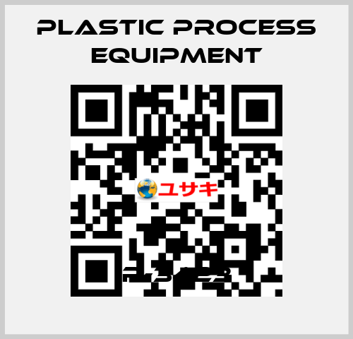 R-3423 PLASTIC PROCESS EQUIPMENT
