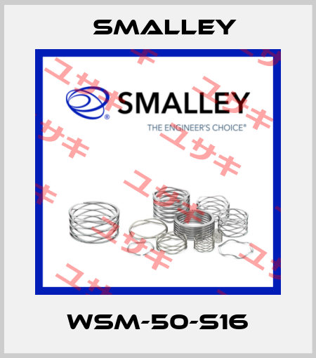 WSM-50-S16 SMALLEY