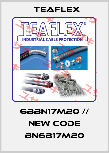 6BBN17M20 // new code BN6B17M20 Teaflex