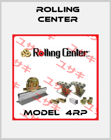 MODEL  4RP Rolling Center