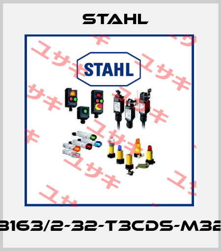 8163/2-32-T3CDS-M32 Stahl