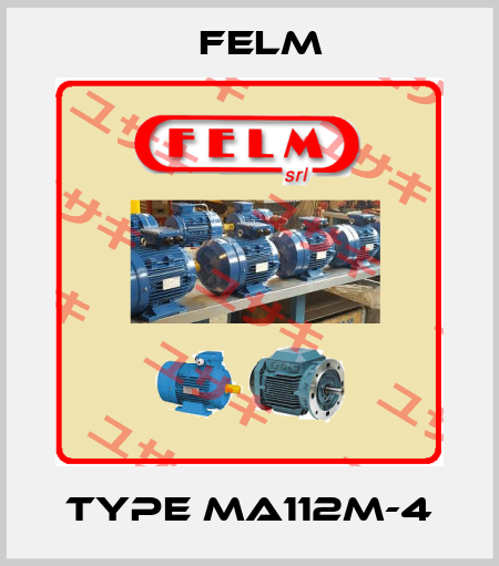 Type MA112M-4 Felm