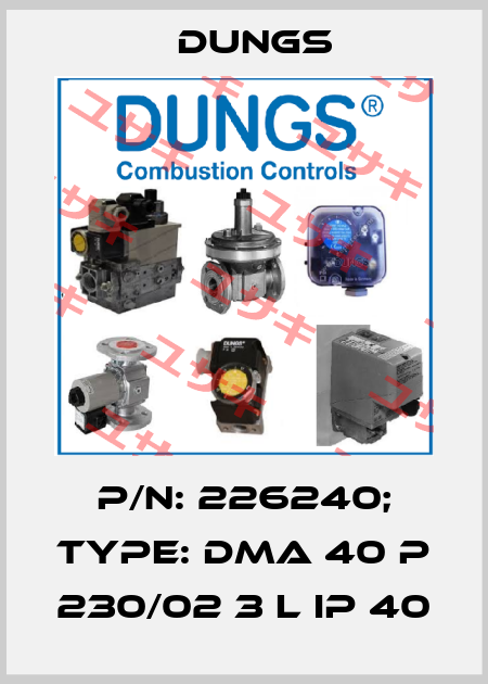 p/n: 226240; Type: DMA 40 P 230/02 3 L IP 40 Dungs