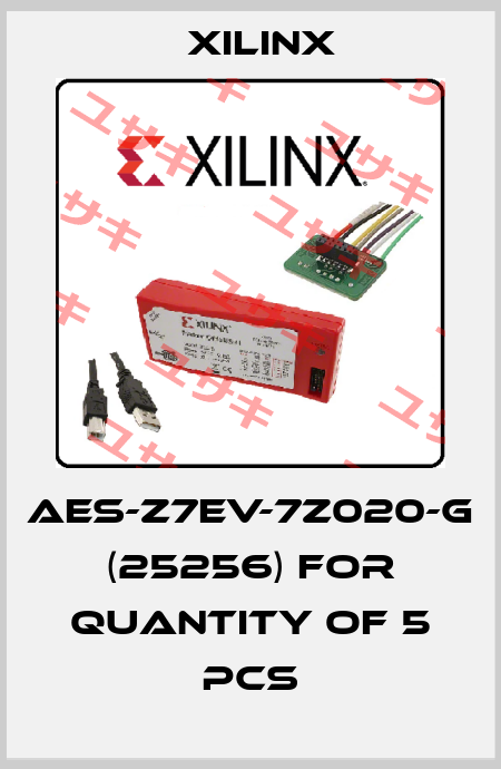 AES-Z7EV-7Z020-G (25256) for quantity of 5 pcs Xilinx