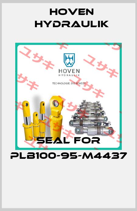 Seal for PLB100-95-M4437  Hoven Hydraulik