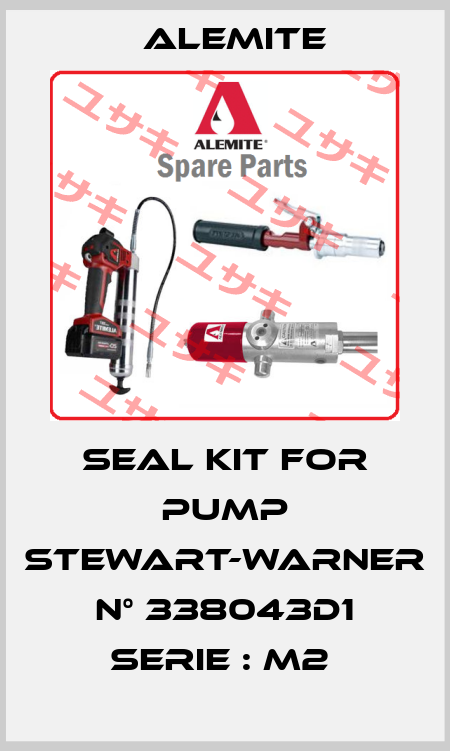 SEAL KIT FOR PUMP STEWART-WARNER N° 338043D1 SERIE : M2  Alemite