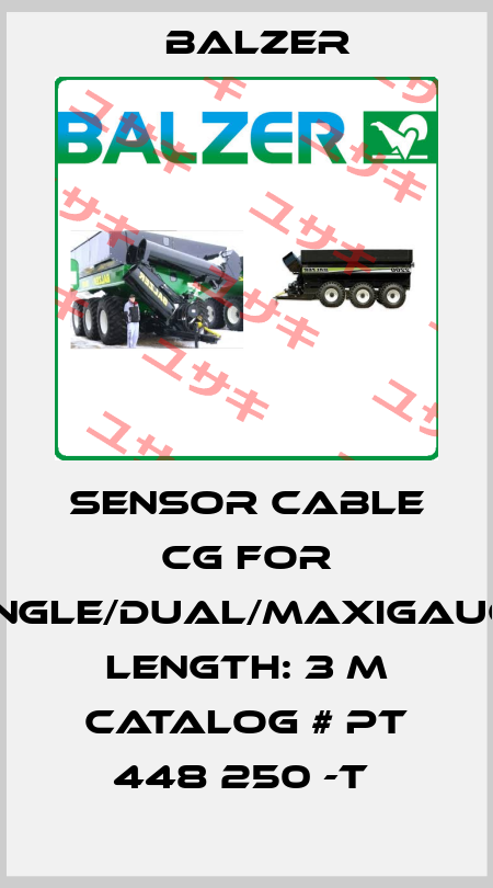 SENSOR CABLE CG FOR SINGLE/DUAL/MAXIGAUGE LENGTH: 3 M CATALOG # PT 448 250 -T  Balzer