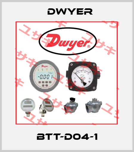 BTT-D04-1 Dwyer