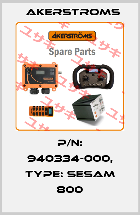 P/N: 940334-000, Type: SESAM 800 AKERSTROMS