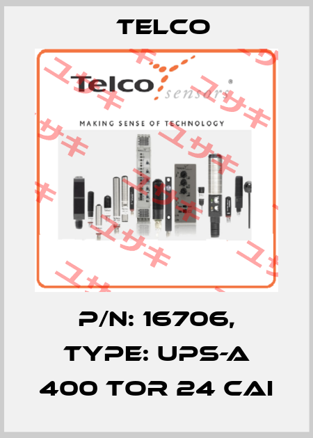 P/N: 16706, Type: UPS-A 400 TOR 24 CAI Telco
