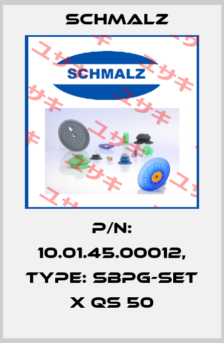p/n: 10.01.45.00012, Type: SBPG-SET X QS 50 Schmalz