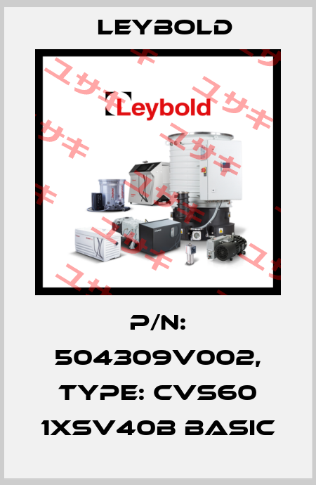p/n: 504309V002, Type: CVS60 1XSV40B Basic Leybold