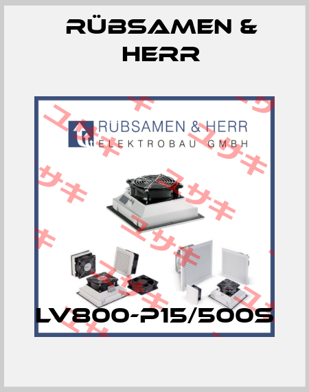 LV800-P15/500S Rübsamen & Herr