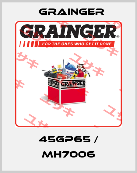 45GP65 / MH7006 Grainger