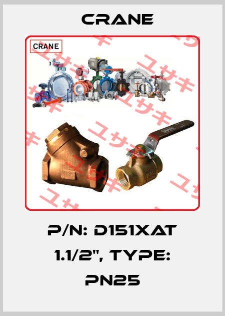 P/N: D151XAT 1.1/2", Type: PN25 Crane