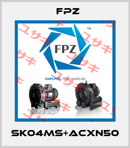 SK04MS+ACXN50 Fpz