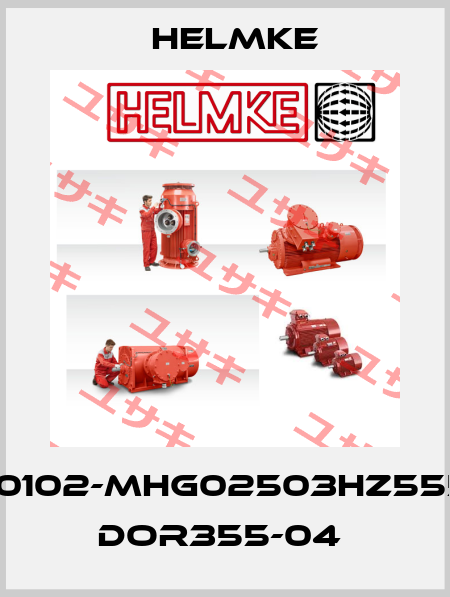 010102-MHG02503HZ555L DOR355-04  Helmke