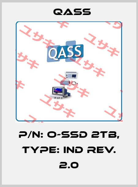 P/N: O-SSD 2TB, Type: IND Rev. 2.0 QASS