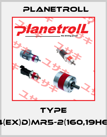 Type (1,3D4(Ex)d)MR5-2(160,19h6x40) Planetroll