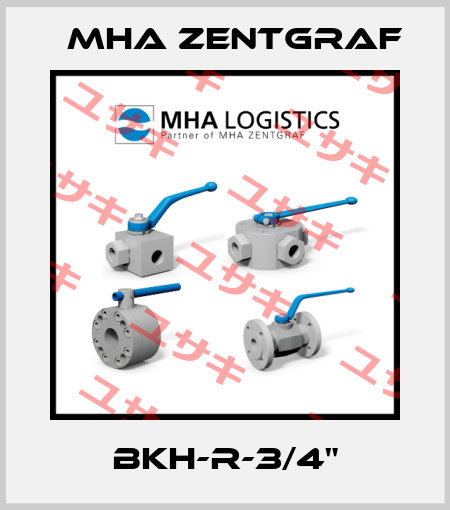 BKH-R-3/4" Mha Zentgraf